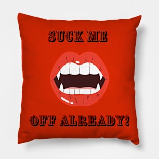 "Suck me off already!" | Wynonna Earp fan design t-shirt Pillow