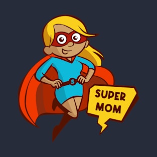 Super Mom T-Shirt