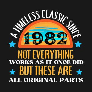 1982 Funny birthday saying A timeless classic since 1982 T-Shirt