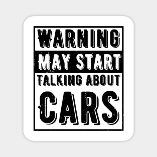 Warning May Start Talking About Cars Magnet