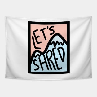 Let’s Shred Tapestry