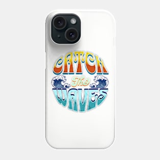 Catch The Waves Phone Case