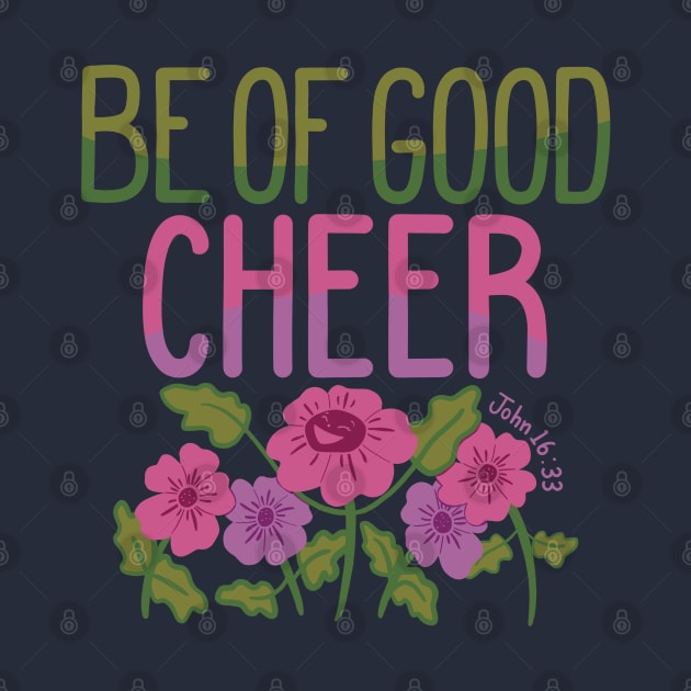 Be Of Good Cheer by Character Alley