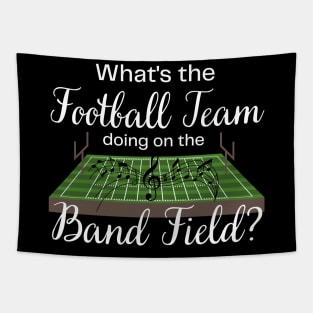 Marching Band Gift Football Team on the Band Field Funny Tapestry