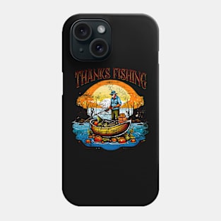 Thanks fishing - thanksgiving Phone Case