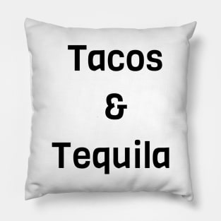 Tacos And Tequila Pillow