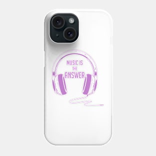 MUSIC IS THE ANSWER Phone Case