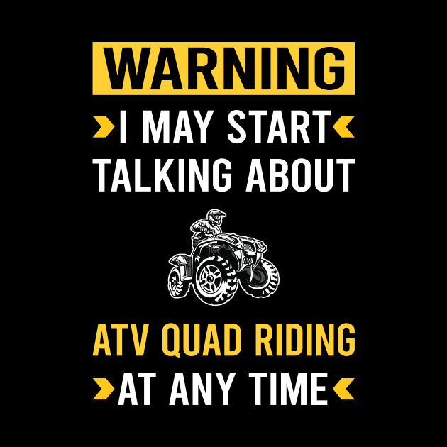 Warning ATV Quad Riding by Good Day