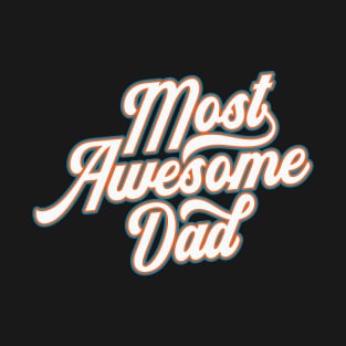 Most Awesome Dad Father's Day Calligraphy T-Shirt