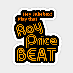 Hey Jukebox! Play That Ray Price Beat Magnet