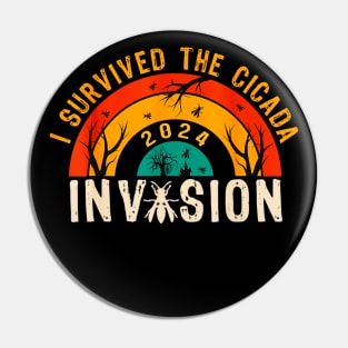 I survived the cicada 2024 invasion Pin