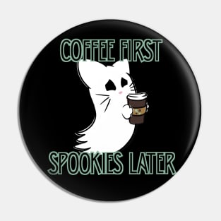 Coffee First, Spookies Later. Kitty Ghostie Pin