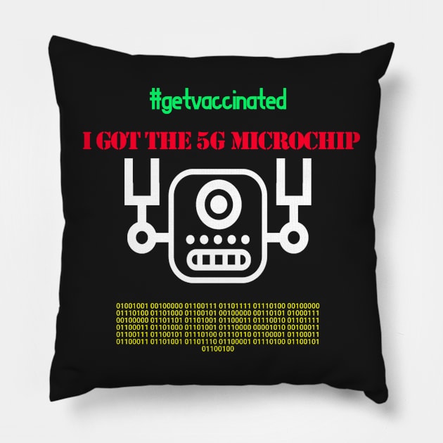 I got the 5G Microchip Pillow by TeesandDesign