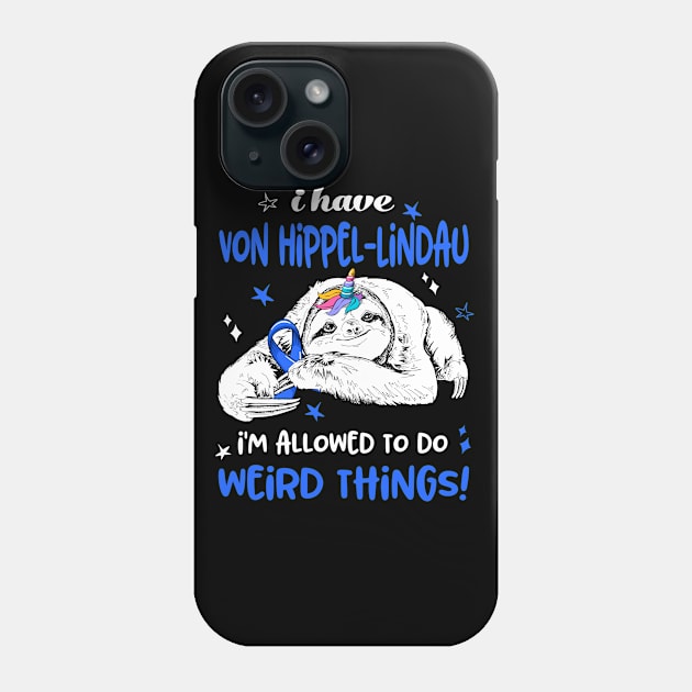 I have Von Hippel-Lindau i'm allowed to do Weird Thing! Phone Case by ThePassion99