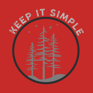 Keep It Simple Apparel and Accessories T-Shirt