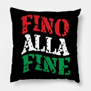 Fino Alla Fine Pillow