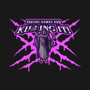 TAKING NAMES AND KILLING IT! T-Shirt