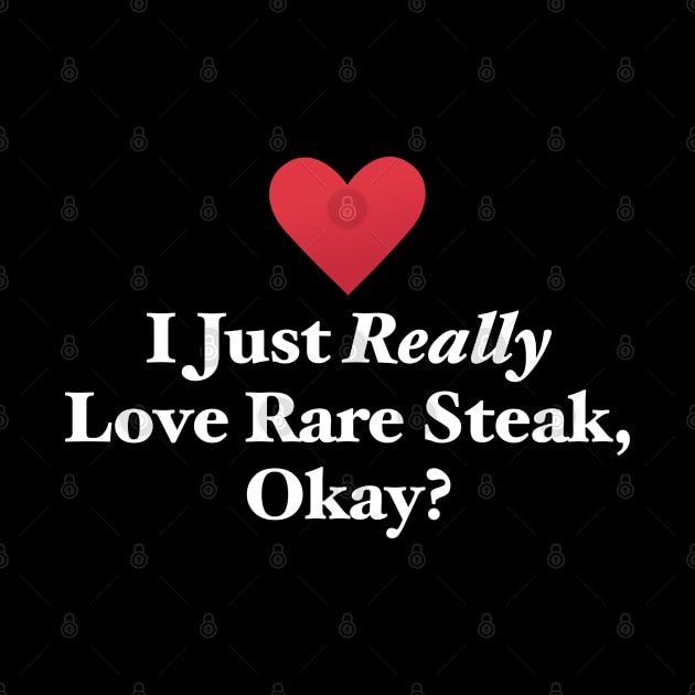 I Just Really Love Rare Steak, Okay? by MapYourWorld