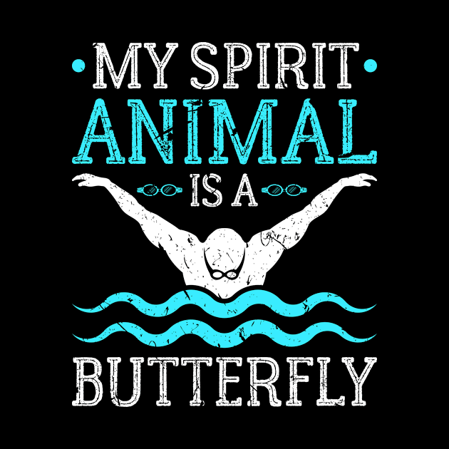 My Spirit Animal Butterfly Swimmer Swim by Humbas Fun Shirts