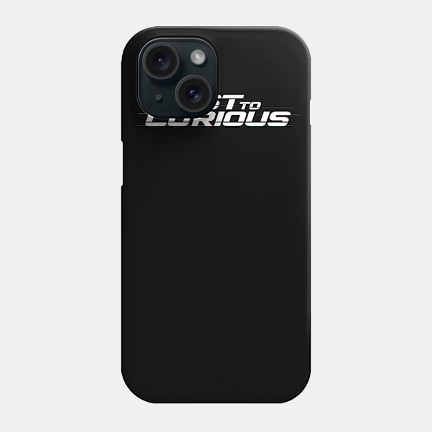 Fast to Curious Phone Case by Jocularity Art