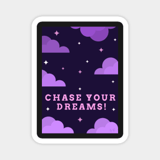 Chase Your Dreams Magnet