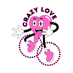 Crazy love T-Shirt