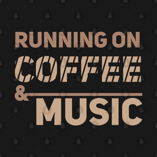 Running on coffee & music by Degiab