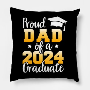 Proud Dad Of A Class Of 2024 Graduate Senior Graduation Pillow