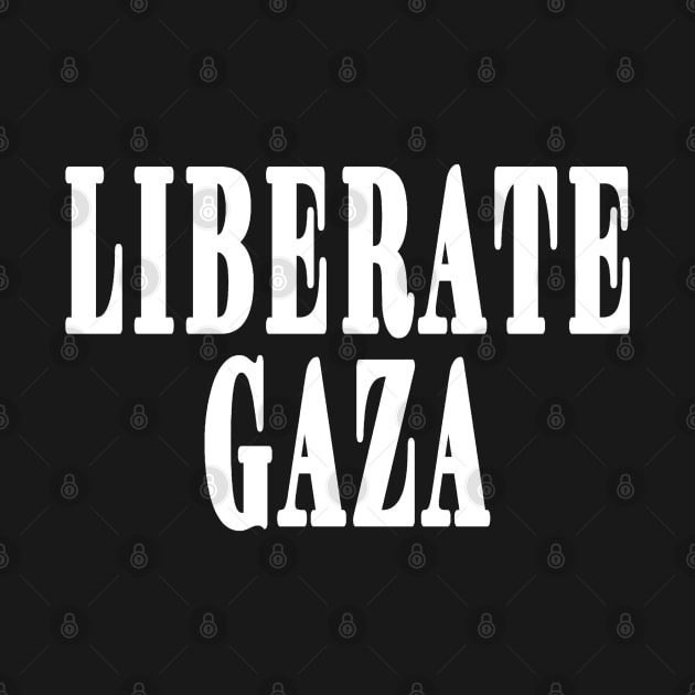 LIBERATE GAZA - White - Front by SubversiveWare