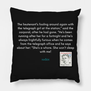 Jaroslav Hašek, švejk  Quote Pillow