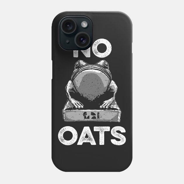 No Oats Phone Case by DeepFriedArt