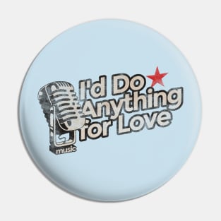 I'd Do Anything for Love - Vintage Karaoke song Pin