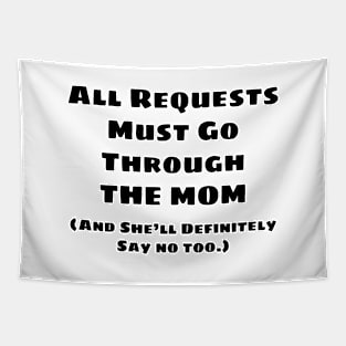 All Requests Mom Tapestry