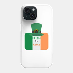 Irish For A Day Graphic Phone Case