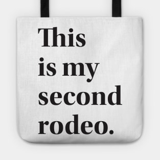 This is My Second Rodeo Tote