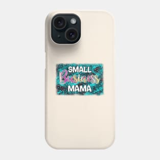 Small Business Mama Phone Case