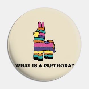 What is a Plethora Pin