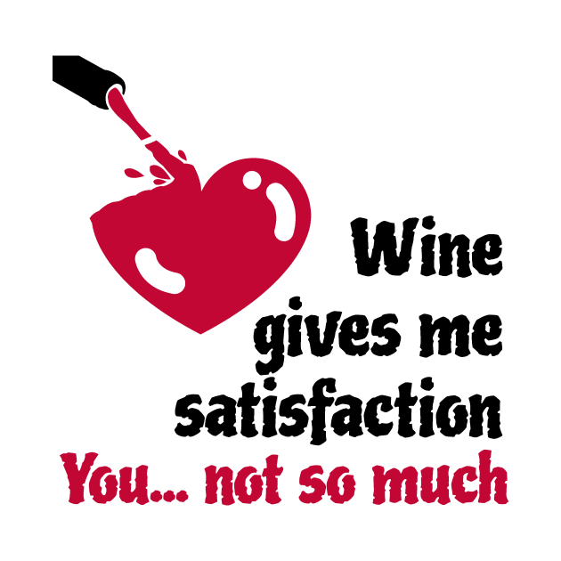 Red Wine gives satisfaction by Qwerdenker Music Merch