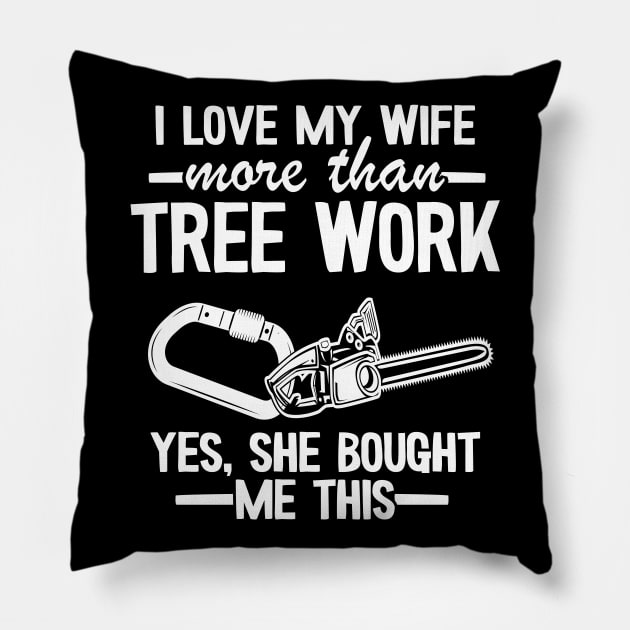 Tree Work Dad Funny Arborist Gift Father's Day Pillow by Kuehni