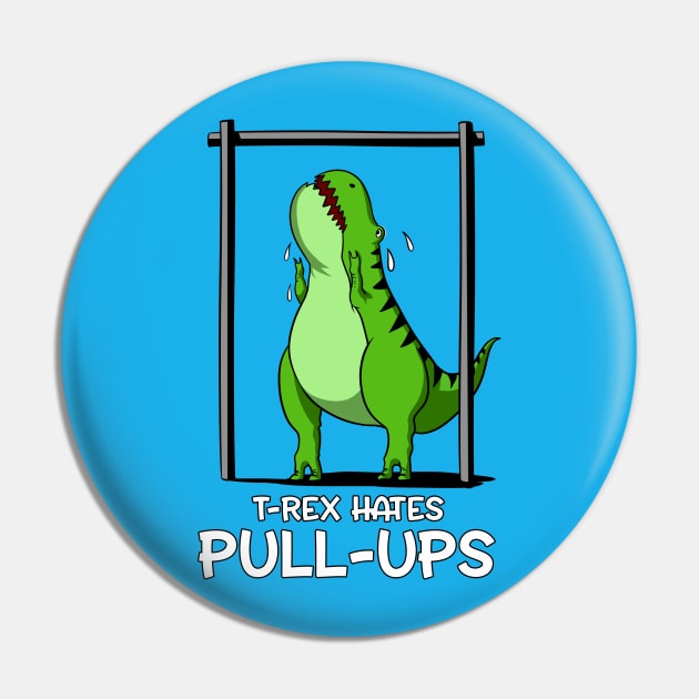 T-Rex Hates Pull-Ups Pin by underheaven