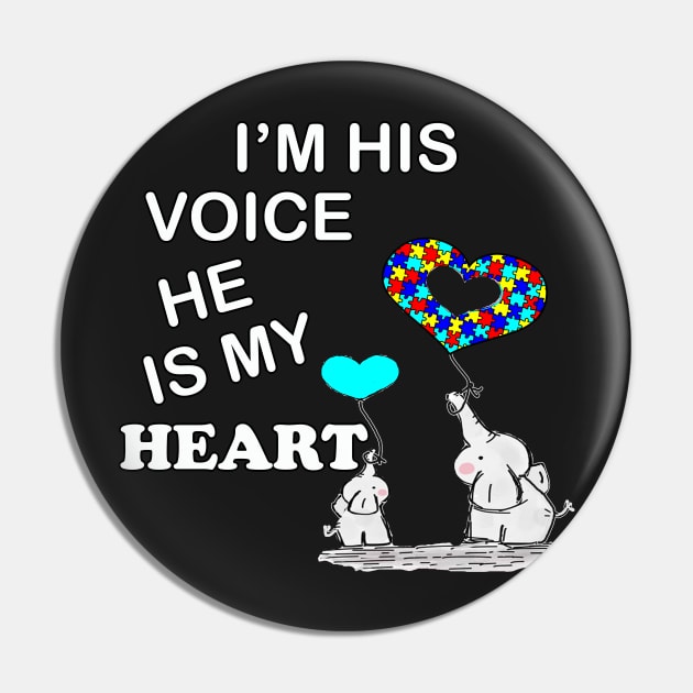 Autism Awareness Quote I'M HIS VOICE HE IS MY HEART! Cute Gifts Pin by tamdevo1