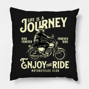 Enjoy the ride Pillow