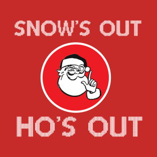 Christmas - Snow's Out, Hos Out T-Shirt