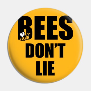 Bees Don't Lie Pin