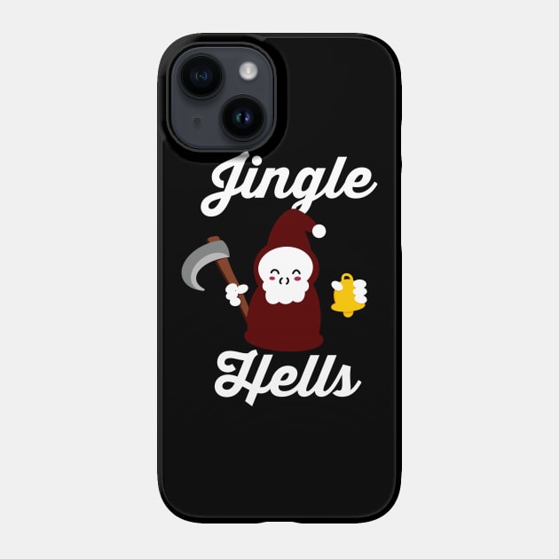 Jingle Hells Bells Cute Jingle Bells Phone Case TeePublic