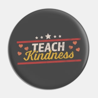 Teach Kindness Retro Vintage Teacher Pin