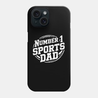 Number 1 Sports Dad  | Father's Day | Dad Lover gifts Phone Case