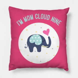 I'm On Cloud Nine,  Mothers Day, Mum Gift, Mom's Gift Pillow