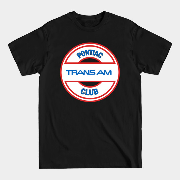 Discover Trans Am Club - Trans Am - T-Shirt