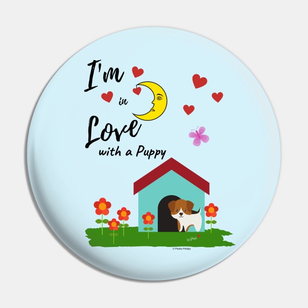I'm in Love with a Puppy Pin by Phebe Phillips